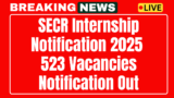 SECR Internship Notification 2025 Now apply for 523 vacancies