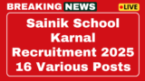 Sainik School Karnal Recruitment 2025 Now apply for non-teaching 16 posts