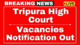 Tripura High Court B, C and D Recruitment 2025 Notification for various vacancies